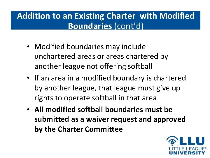 Addition to an Existing Charter with Modified Boundaries (cont’d) • Modified boundaries may include