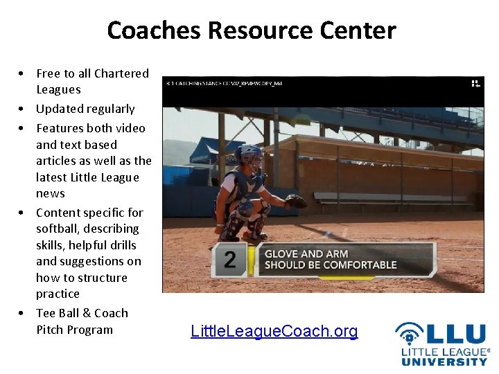 Coaches Resource Center • Free to all Chartered Leagues • Updated regularly • Features