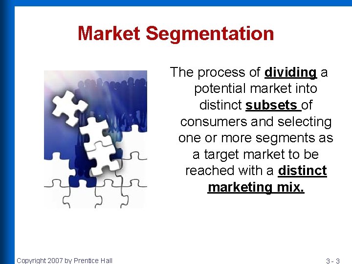 Market Segmentation The process of dividing a potential market into distinct subsets of consumers