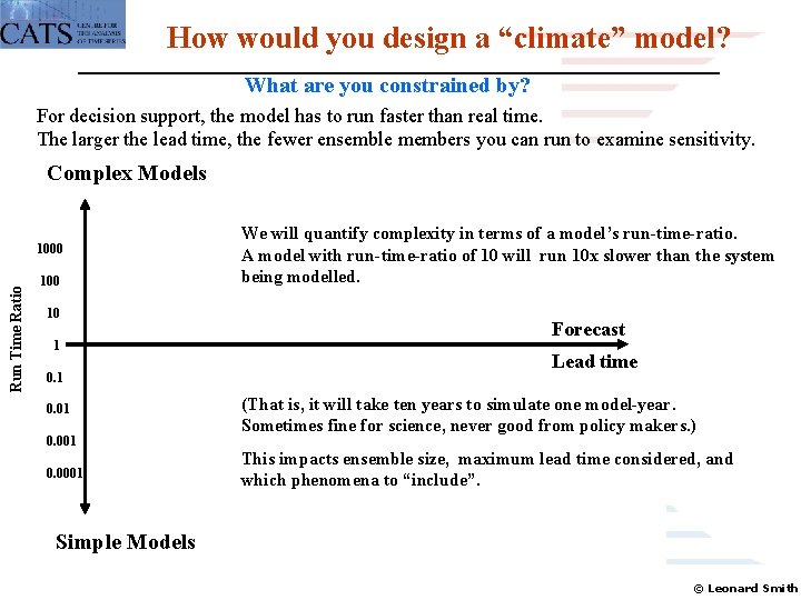 How would you design a “climate” model? What are you constrained by? For decision