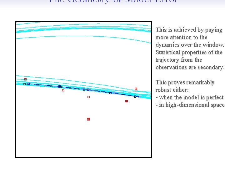 This is achieved by paying more attention to the dynamics over the window. Statistical