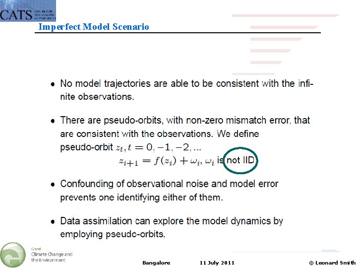 Imperfect Model Scenario Bangalore 11 July 2011 © Leonard Smith 