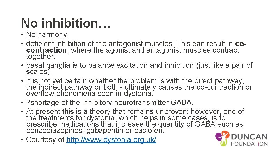No inhibition… • No harmony. • deficient inhibition of the antagonist muscles. This can
