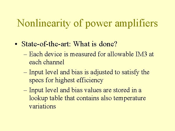 Nonlinearity of power amplifiers • State-of-the-art: What is done? – Each device is measured