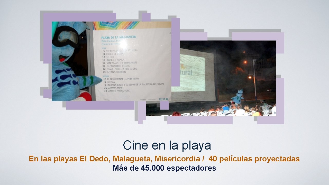 Cine en la playa En las playas El Dedo, Malagueta, Misericordia / 40 películas