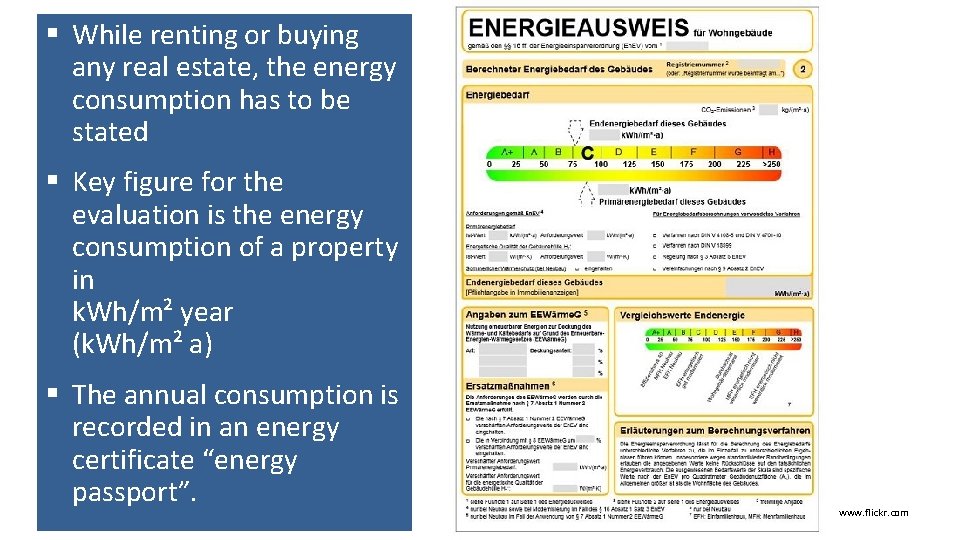 § While renting or buying any real estate, the energy consumption has to be