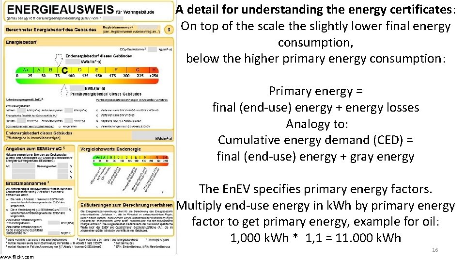www. flickr. com A detail for understanding the energy certificates: On top of the