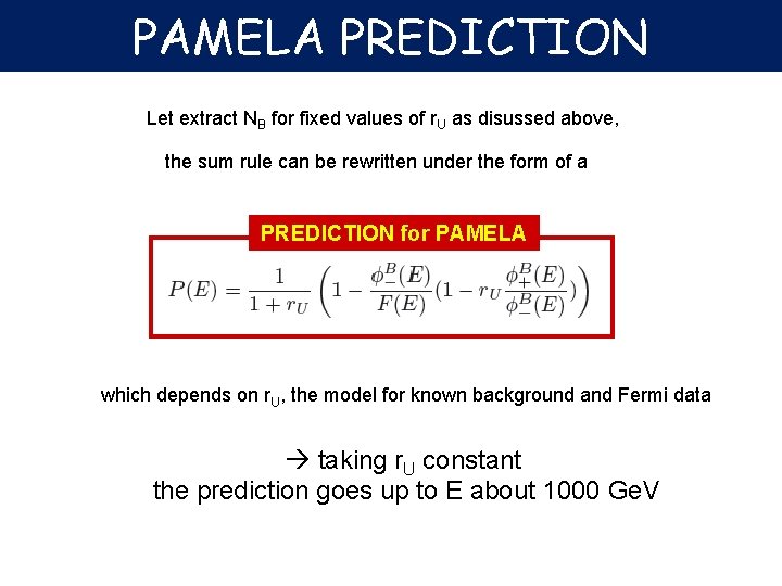 PAMELA PREDICTION Let extract NB for fixed values of r. U as disussed above,