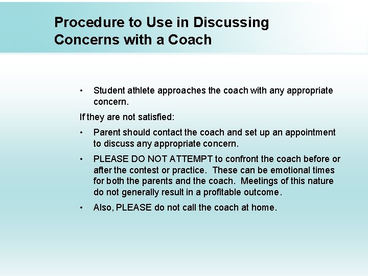 Procedure to Use in Discussing Concerns with a Coach • Student athlete approaches the