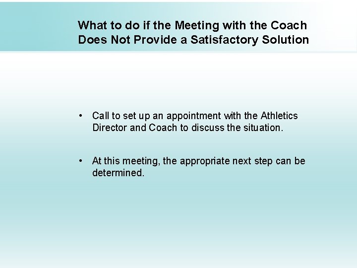 What to do if the Meeting with the Coach Does Not Provide a Satisfactory