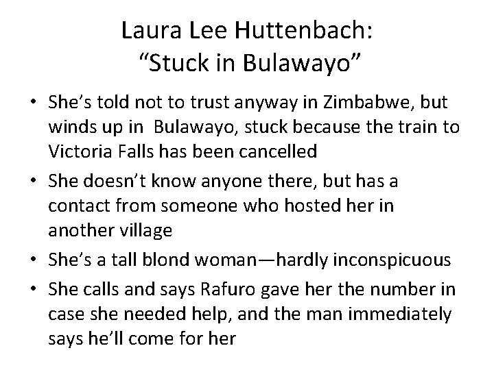 Laura Lee Huttenbach: “Stuck in Bulawayo” • She’s told not to trust anyway in