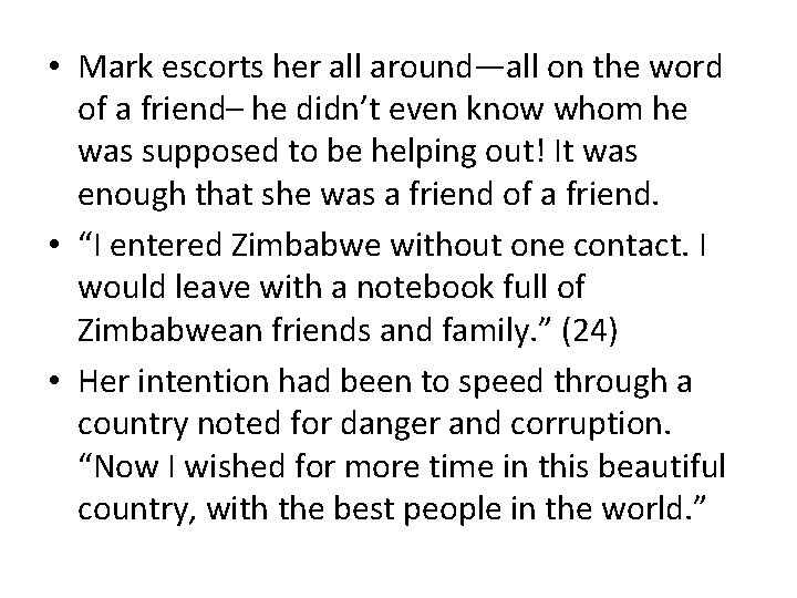  • Mark escorts her all around—all on the word of a friend– he