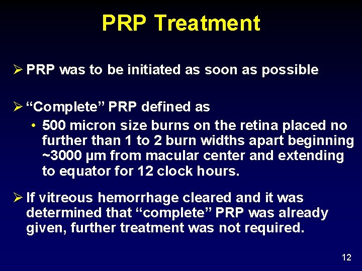 PRP Treatment PRP was to be initiated as soon as possible “Complete” PRP defined