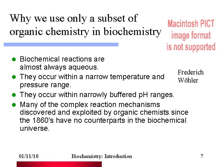 Why we use only a subset of organic chemistry in biochemistry Biochemical reactions are