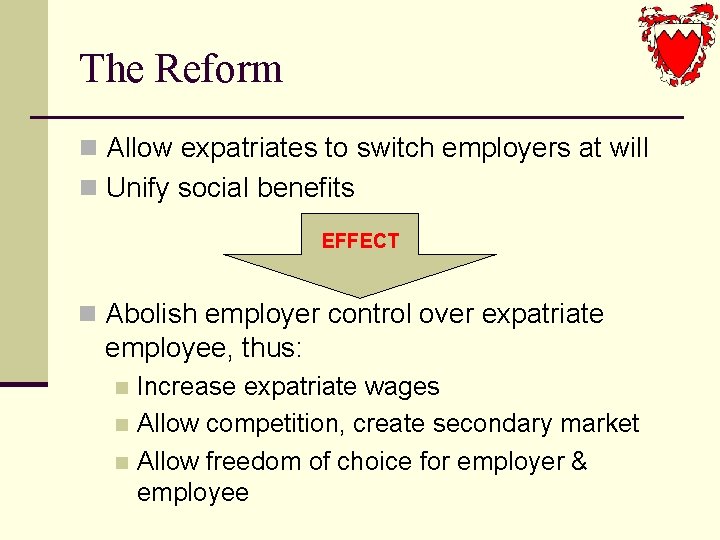The Reform n Allow expatriates to switch employers at will n Unify social benefits