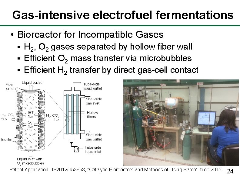 Gas-intensive electrofuel fermentations • Bioreactor for Incompatible Gases H 2, O 2 gases separated