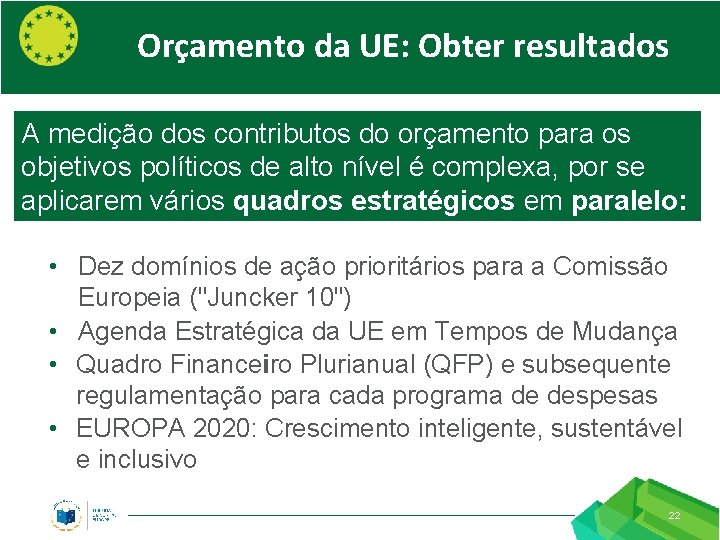 Orçamento da UE: Obter resultados A medição dos contributos do orçamento para os objetivos