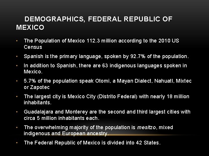 DEMOGRAPHICS, FEDERAL REPUBLIC OF MEXICO • The Population of Mexico 112. 3 million according