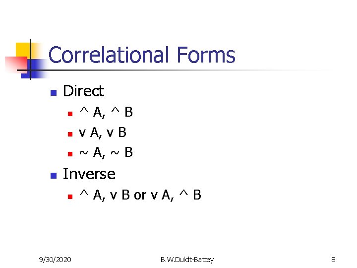 Correlational Forms n Direct n n ^ A, ^ B v A, v B