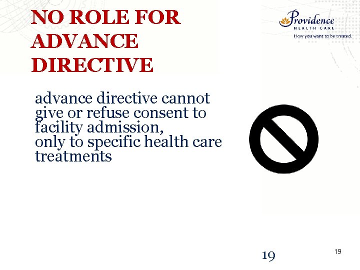 NO ROLE FOR ADVANCE DIRECTIVE advance directive cannot give or refuse consent to facility