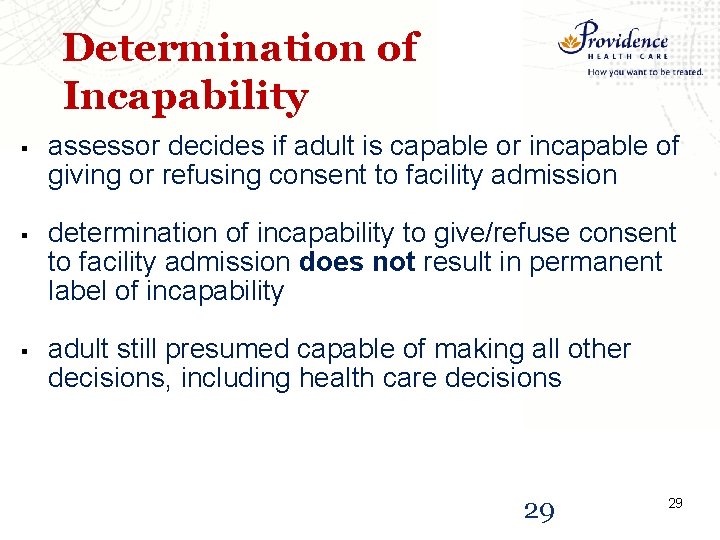 Determination of Incapability § § § assessor decides if adult is capable or incapable