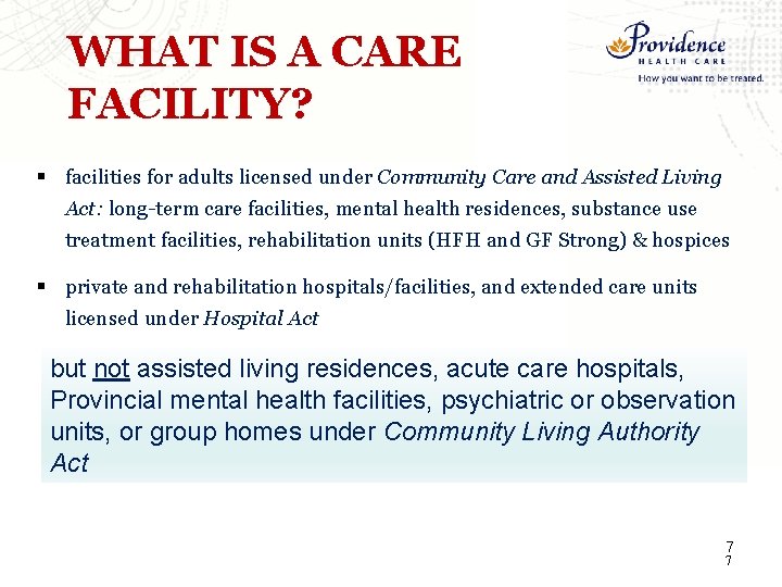 WHAT IS A CARE FACILITY? § facilities for adults licensed under Community Care and