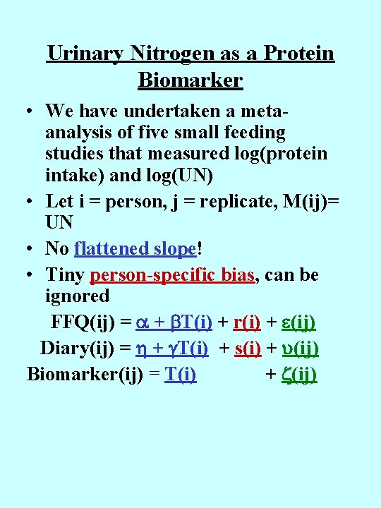 Urinary Nitrogen as a Protein Biomarker • We have undertaken a metaanalysis of five