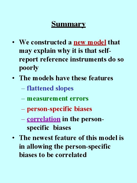 Summary • We constructed a new model that may explain why it is that