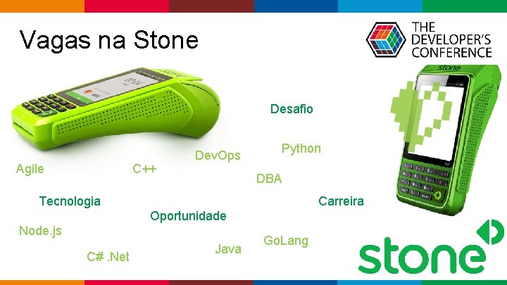  Vagas na Stone Desafio Agile C++ Dev. Ops Python DBA Tecnologia Carreira Oportunidade