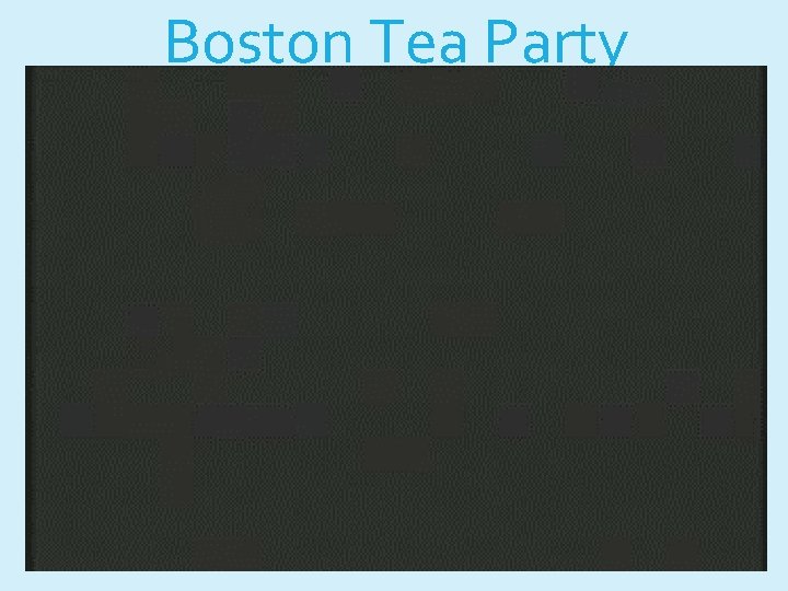 Boston Tea Party 