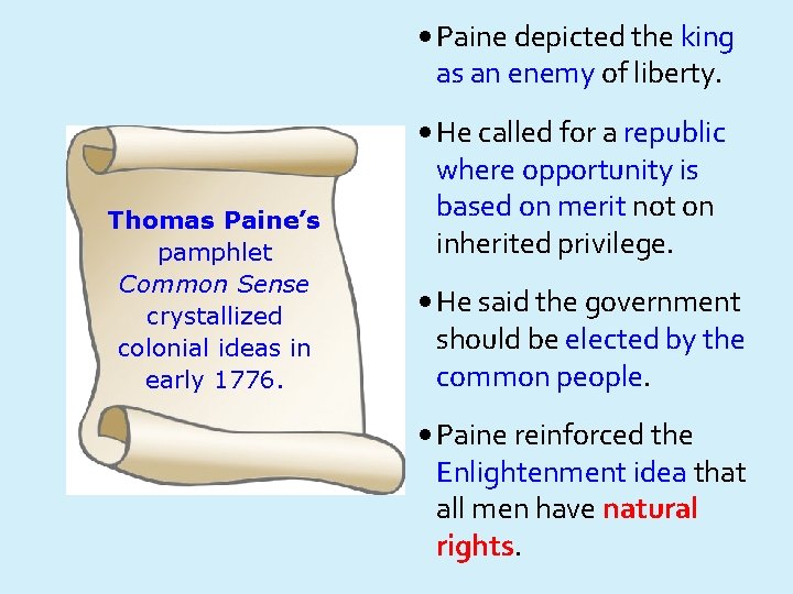  • Paine depicted the king as an enemy of liberty. Thomas Paine’s pamphlet
