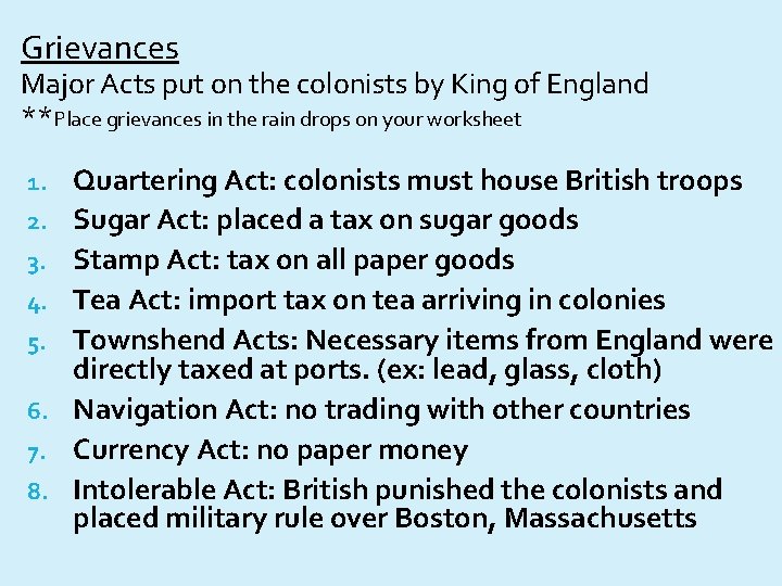 Grievances Major Acts put on the colonists by King of England **Place grievances in