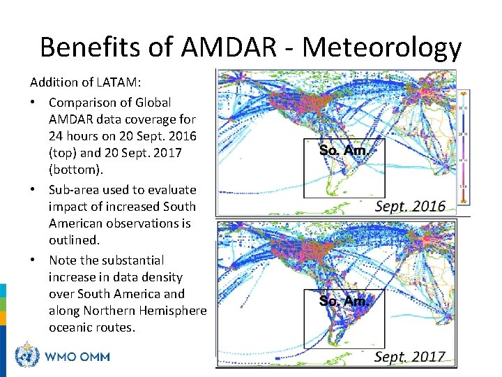 Benefits of AMDAR - Meteorology Addition of LATAM: • Comparison of Global AMDAR data