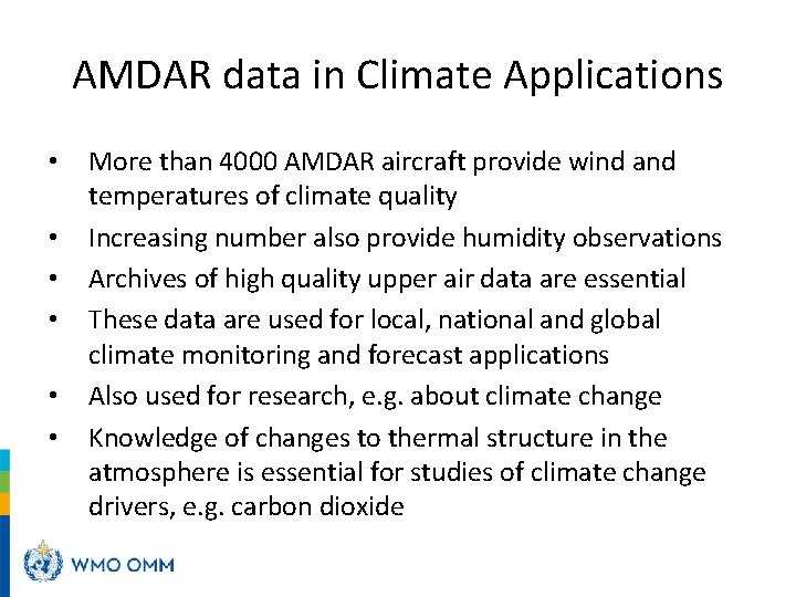 AMDAR data in Climate Applications WMO • • • More than 4000 AMDAR aircraft