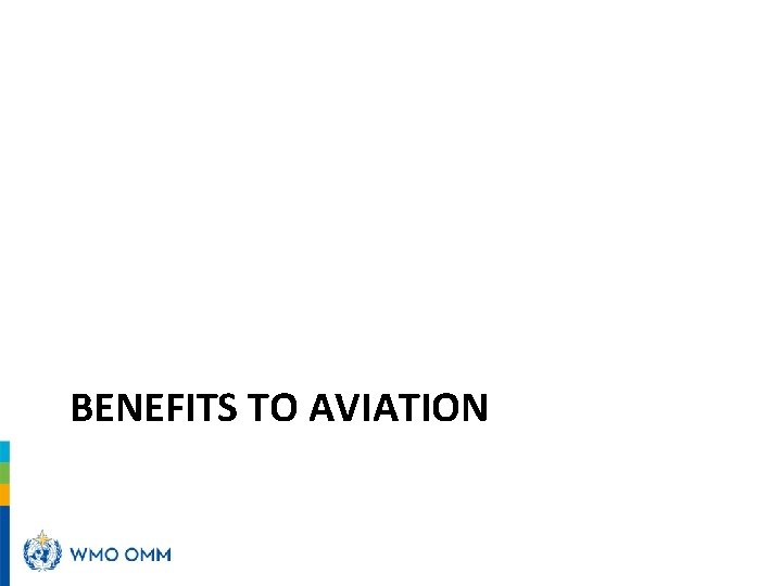 BENEFITS TO AVIATION 