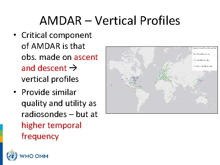 AMDAR – Vertical Profiles • Critical component of AMDAR is that obs. made on