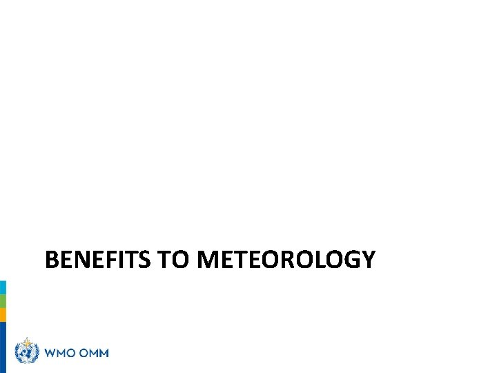 BENEFITS TO METEOROLOGY 