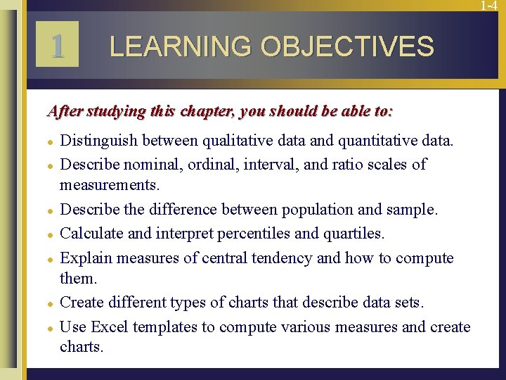 1 -4 1 LEARNING OBJECTIVES After studying this chapter, you should be able to: