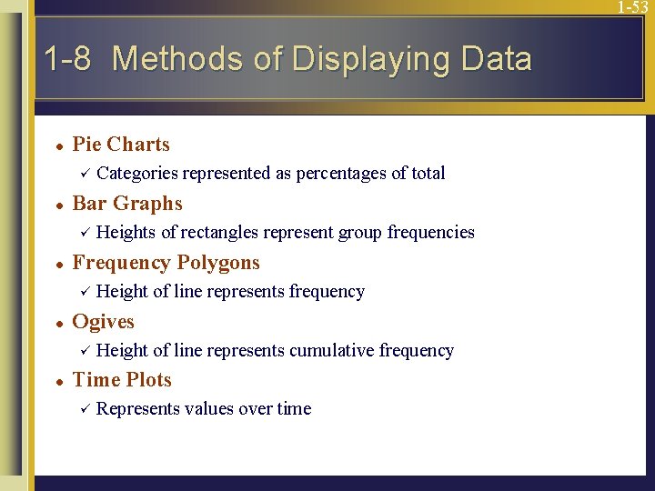 1 -53 1 -8 Methods of Displaying Data l Pie Charts ü l Bar