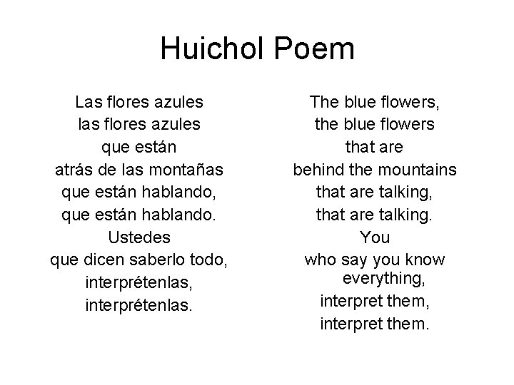 Huichol Poem Las flores azules las flores azules que están atrás de las montañas