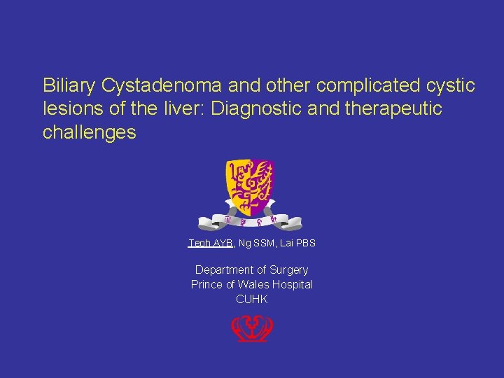 Biliary Cystadenoma and other complicated cystic lesions of the liver: Diagnostic and therapeutic challenges