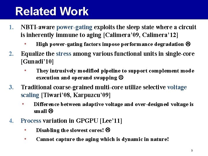 Related Work 1. NBTI-aware power-gating exploits the sleep state where a circuit is inherently