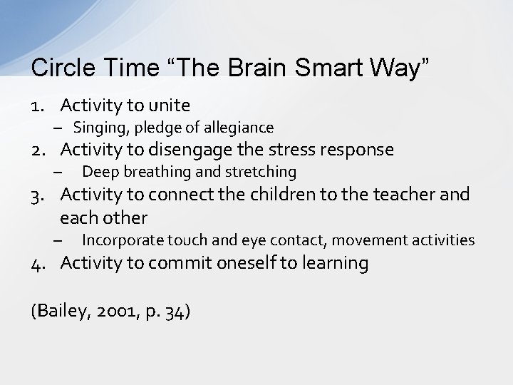Circle Time “The Brain Smart Way” 1. Activity to unite – Singing, pledge of