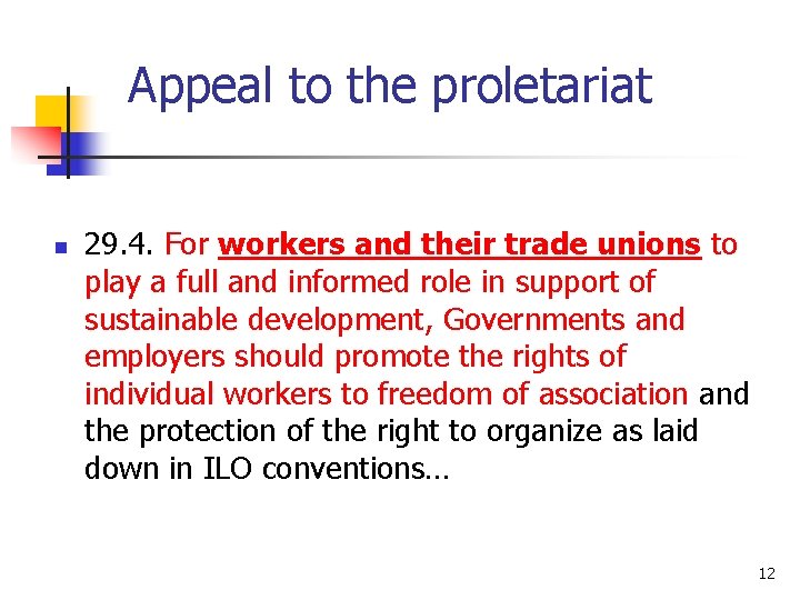 Appeal to the proletariat n 29. 4. For workers and their trade unions to