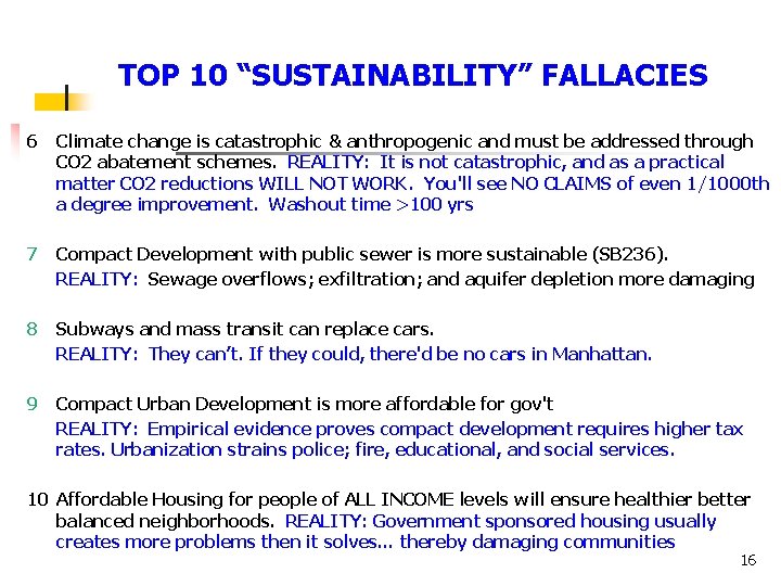 TOP 10 “SUSTAINABILITY” FALLACIES 6 Climate change is catastrophic & anthropogenic and must be