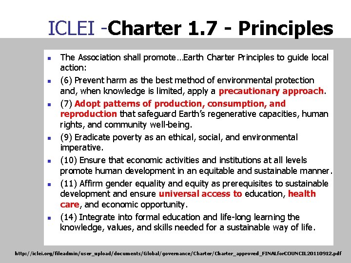 ICLEI -Charter 1. 7 - Principles n n n n The Association shall promote…Earth
