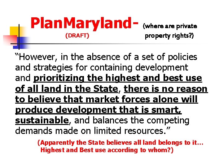 Plan. Maryland- (where are private (DRAFT) property rights? ) “However, in the absence of