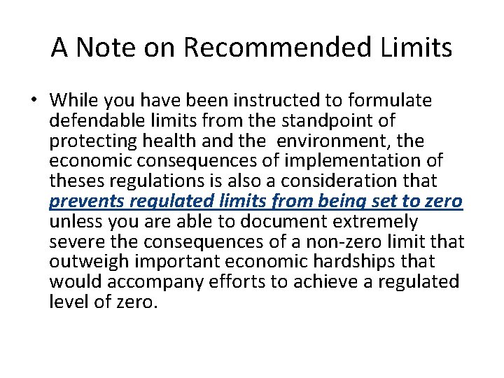 A Note on Recommended Limits • While you have been instructed to formulate defendable