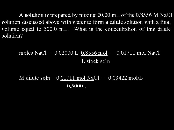 A solution is prepared by mixing 20. 00 m. L of the 0. 8556