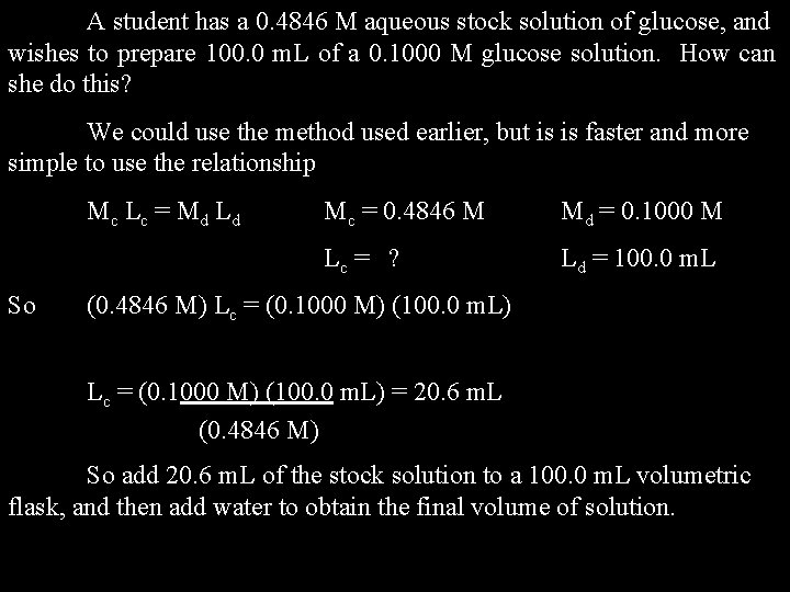 A student has a 0. 4846 M aqueous stock solution of glucose, and wishes